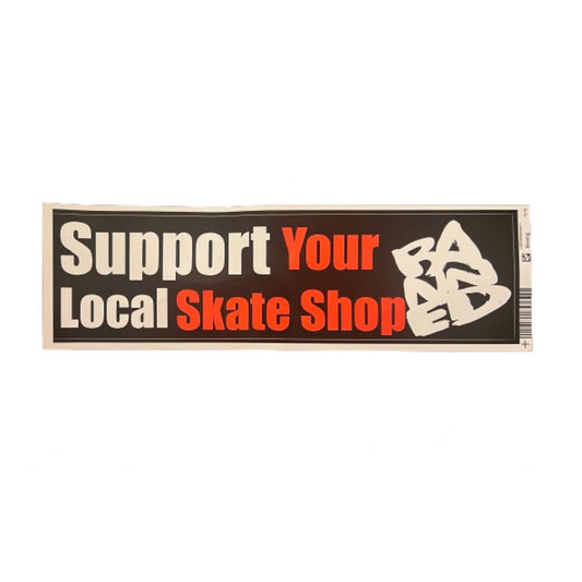 BANNED "Support You Local Skate Shop"