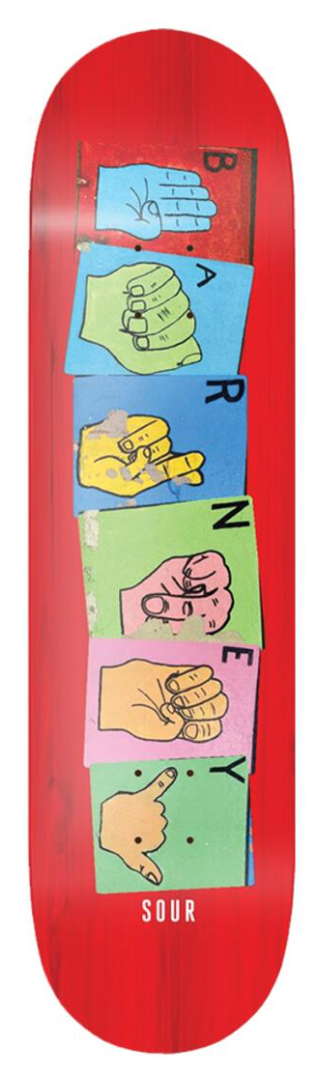 Sour Barney Sign 8.25 Skateboard Deck