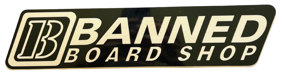 Banned B  Board Shop Black Large 8" Sticker