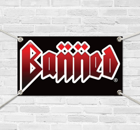 BANNED Metal Medium Banner 20"x35"